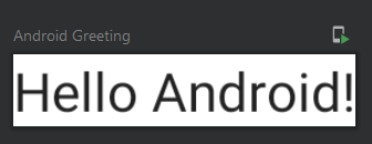 Preview renombrada como Android Greeting mostrando el texto Hello Android!