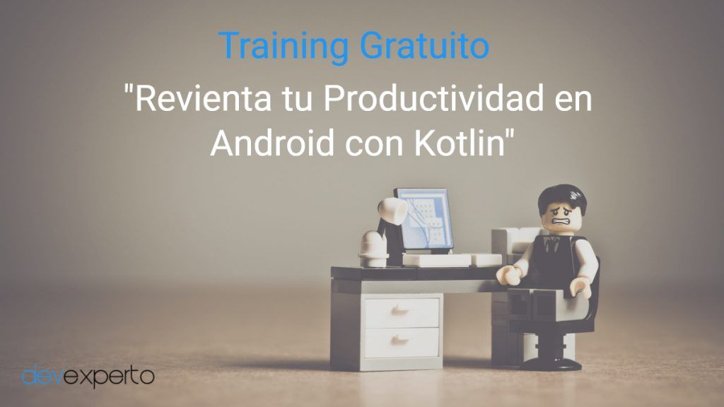  Training Revienta tu productividad en Android con Kotlin